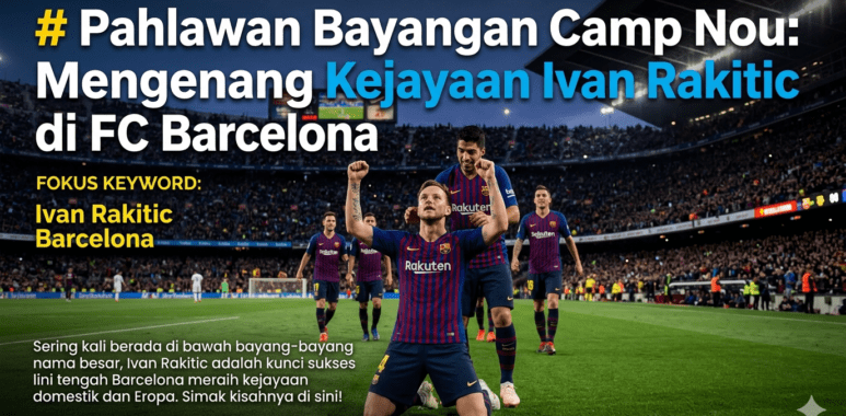 Ivan Rakitic melakukan selebrasi emosional setelah mencetak gol krusial untuk FC Barcelona