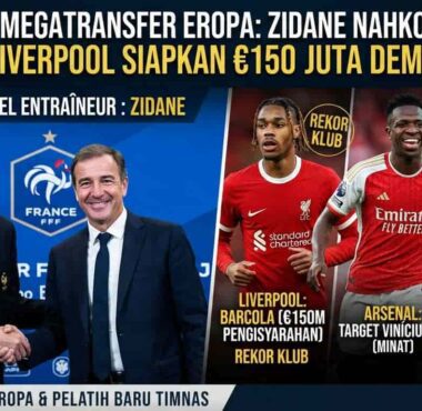 Pergerakan masif bursa transfer klub-klub besar Eropa dan penunjukan Zinedine Zidane sebagai pelatih anyar tim nasional Prancis