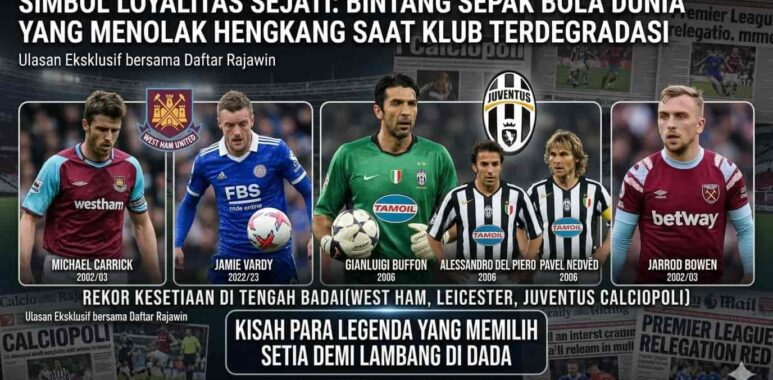 Para pemain sepak bola legendaris yang memilih bertahan dan membela klub kesayangan mereka meski harus terdegradasi ke kasta kedua