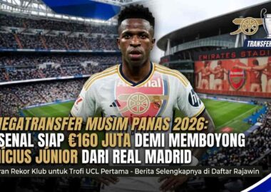 Winger megabintang Real Madrid Vinicius Junior menjadi target transfer fantastis Arsenal pada bursa transfer musim panas 2026.