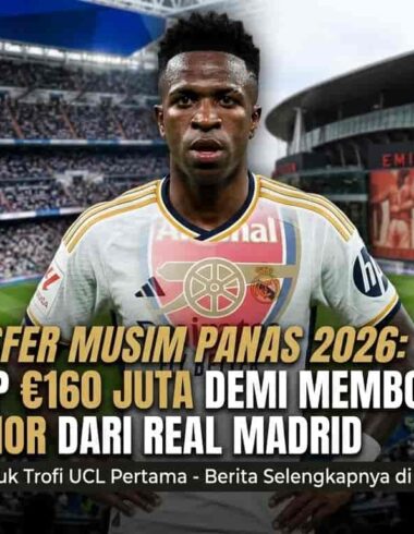 Winger megabintang Real Madrid Vinicius Junior menjadi target transfer fantastis Arsenal pada bursa transfer musim panas 2026.
